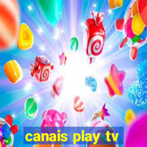 canais play tv